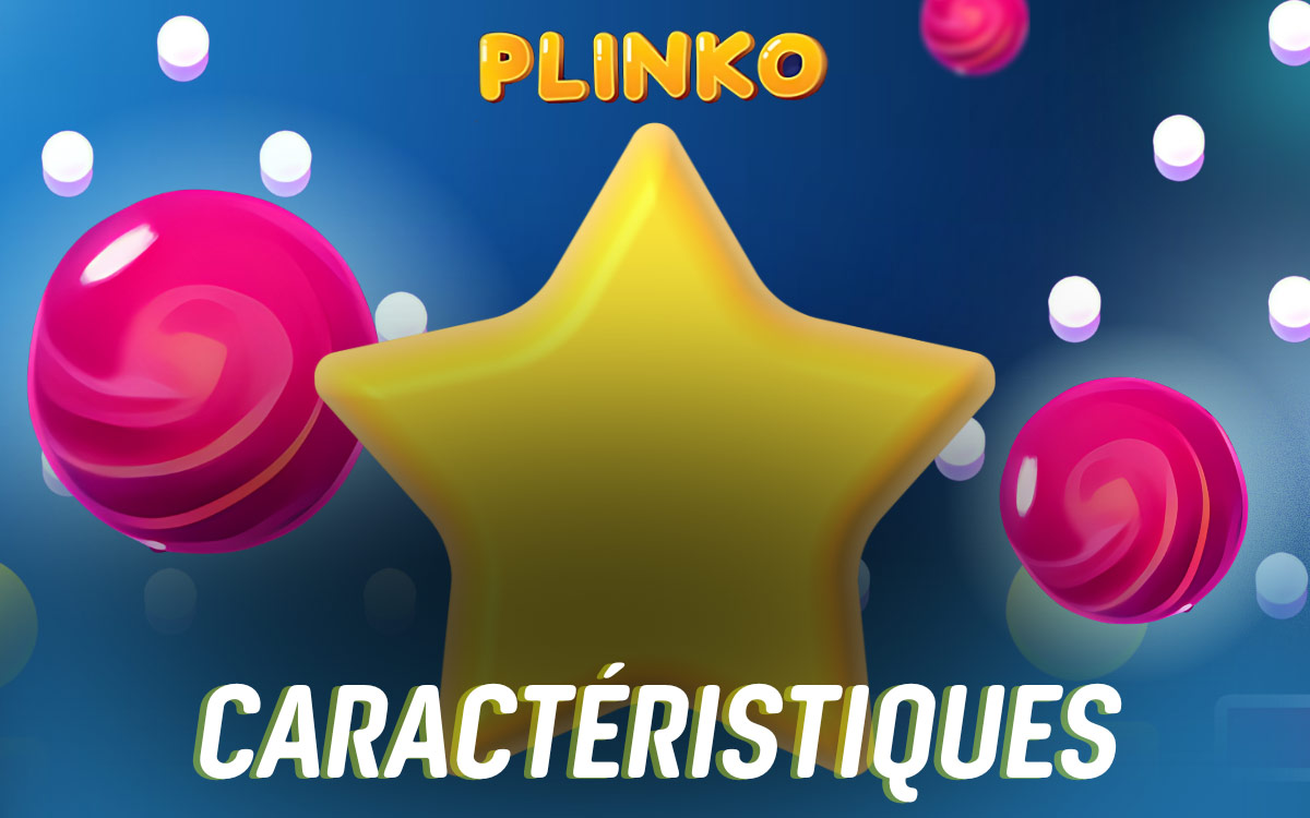 Caractéristiques du jeu Plinko